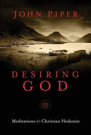 Book cover of Desiring God: Meditations of a Christian Hedonist by John      Piper