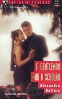 Book cover of A Gentleman And A Scholar by Alexandra Sellers
