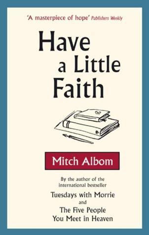 Book cover of Have A Little Faith by Mitch Albom