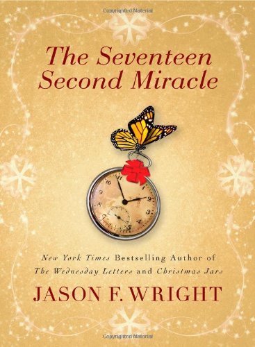 Book cover of The Seventeen Second Miracle by Jason F. Wright