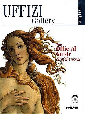 Book cover of The Uffizi: The Official Guide - All of the Works by gloria-fossi