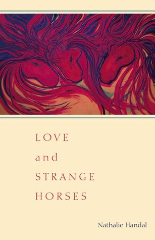 Book cover of Love And Strange Horses by Nathalie Handal