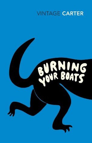 Book cover of Burning Your Boats: Collected Stories by Angela Carter
