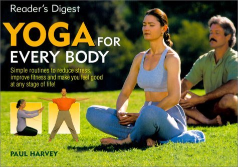 Book cover of Yoga For Every Body: Simple Routines Reduce Stress Improve Fitness Make You Feel Good Any Stage Life by Paul        Harvey