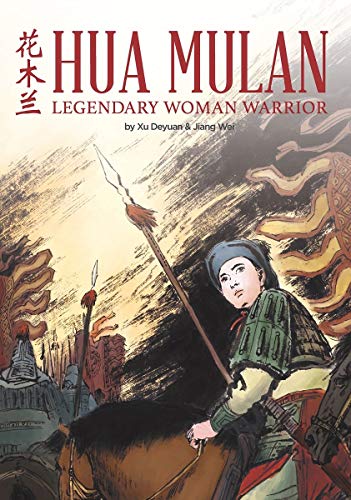 Book cover of Hua Mulan - Legendary Woman Warrior by Xu Deyuan