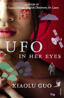 Book cover of Ufo In Her Eyes by Xiaolu Guo