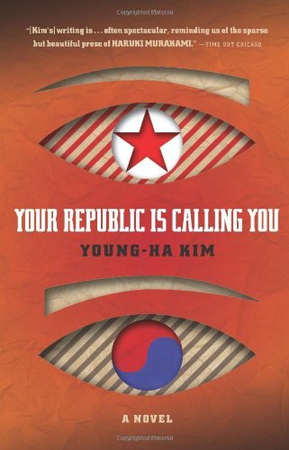 Book cover of Your Republic Is Calling You by Young-ha Kim, Chi-Young Kim (Trans.)