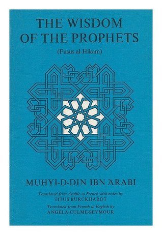 Book cover of Wisdom of the Prophets by Ibn ʿArabi, Titus Burckhardt (Trans.), Angela Culme-Seymour (Trans.)