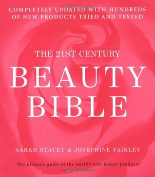 Book cover of The 21st Century Beauty Bible by Sarah; Fairley Stacey, Josephine Fairley