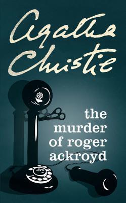 Book cover of The Murder Of Roger Ackroyd by Agatha Christie