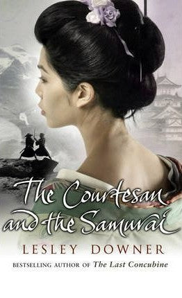 Book cover of The Courtesan And The Samurai by Lesley Downer