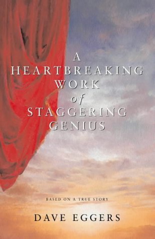 Book cover of A Heartbreaking Work of Staggering Genius by Dave Eggers