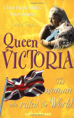 Book cover of Queen Victoria: The Woman Who Ruled the World by Kate Hubbard