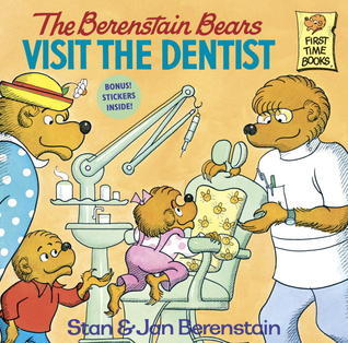 Book cover of The Berenstain Bears Visit The Dentist by Stan Berenstain, Jan Berenstain
