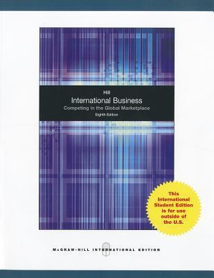 Book cover of International Business: Competing In The Global Marketplace by Charles W.L. Hill
