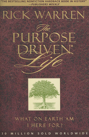Book cover of The Purpose Driven Life: What on Earth Am I Here For? by Rick Warren