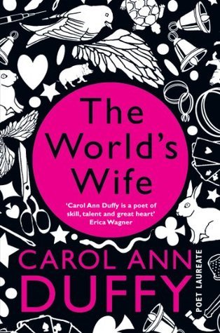 Book cover of The World's Wife: Poems by Carol Ann Duffy