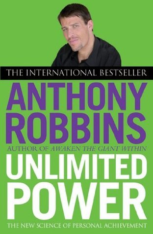 Book cover of Unlimited Power: The New Science Of Personal Achievement by anthony-robbins