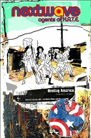 Book cover of Nextwave: Agents Of H.A.T.E. Volume 2: I Kick Your Face by Warren Ellis, Stuart Immonen