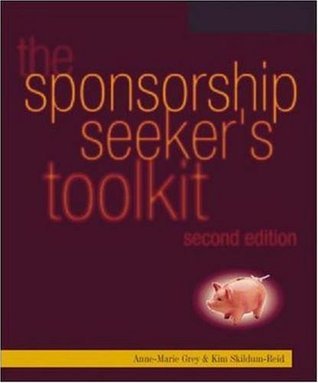 Book cover of The Sponsorship Seeker's Toolkit by Anne-Marie Grey, Kim Skildum-Reid