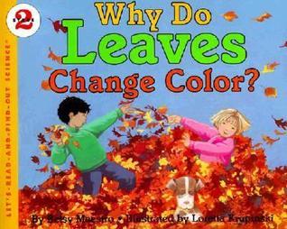 Book cover of Why Do Leaves Change Color by Betsy Maestro, Loretta Krupinski (Illus.)