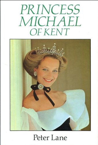 Book cover of Princess Michael of Kent by Peter Lane