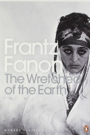 Book cover of The Wretched Of The Earth by Frantz Fanon, Constance Farrington (Trans.)