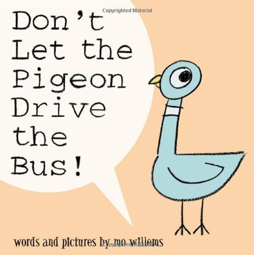 Book cover of Don’t Let The Pigeon Drive The Bus by Mo Willems