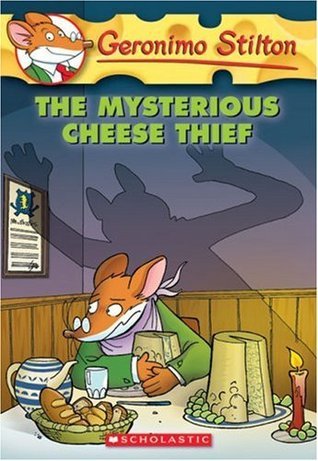 Book cover of The Mysterious Cheese Thief by Geronimo Stilton, Elisabetta Dami