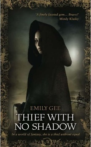 Book cover of Thief With No Shadow by Emily Gee