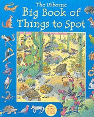Book cover of The Usborne Big Book Of Things To Spot by Ruth Brocklehurst, Gillian Doherty, Anna Milbourne