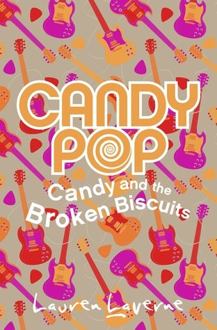Book cover of Candy And The Broken Biscuits by Lauren Laverne