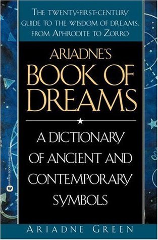 Book cover of Ariadne's Book of Dreams: A Dictionary of Ancient and Contemporary Symbols by Ariadne Green