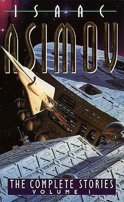Book cover of The Complete Stories, Volume 1 by Isaac Asimov