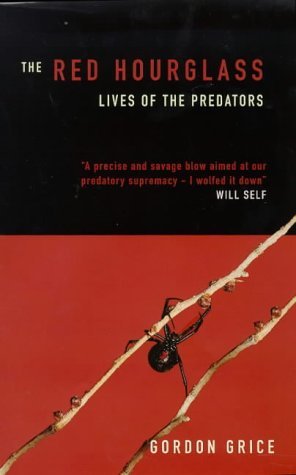 Book cover of The Red Hourglass: Lives of the Predators by Gordon Grice