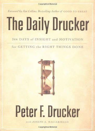 Book cover of The Daily Drucker: 366 Days of Insight and Motivation for Getting the Right Things Done by Peter F. Drucker