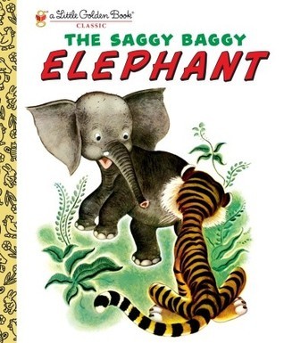 Book cover of The Saggy Baggy Elephant by Kathryn Jackson, Byron Jackson, Gustav Tenggren (Illus.)