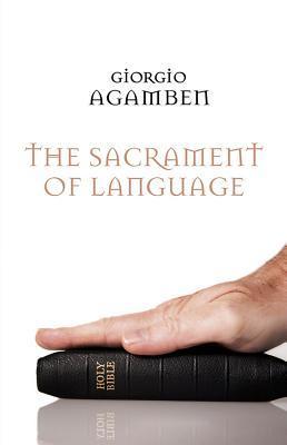 Book cover of The Sacrament Of Language by Giorgio Agamben