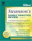 Book cover of Swanson's Family Practice Review: A Problem-Oriented Approach, Fifth Edition by Dennis A. Cardone DO  DABFP  CAQSM, David F. Howarth MD  MPH  DABFP, Kenneth H. Ibsen PhD, Alfred F. Tallia MD  MPH (Ed.)