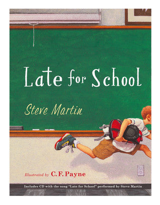 Book cover of Late for School by Steve  Martin, C.F. Payne (Illus.)