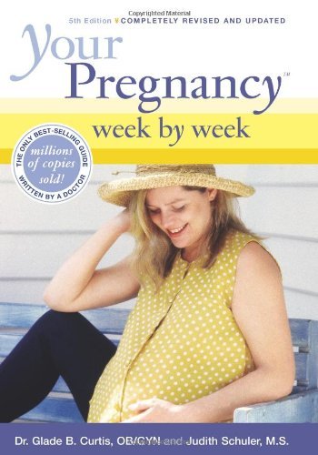 Book cover of Your Pregnancy Week By Week by Glade B. Curtis, Judith Schuler