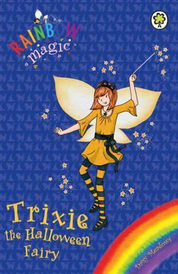 Book cover of Rainbow Magic: Trixie The Halloween Fairy: Special by Daisy Meadows (contributor)