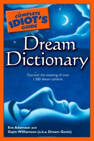Book cover of The Complete Idiot's Guide Dream Dictionary by Eve Adamson, Dream Genie