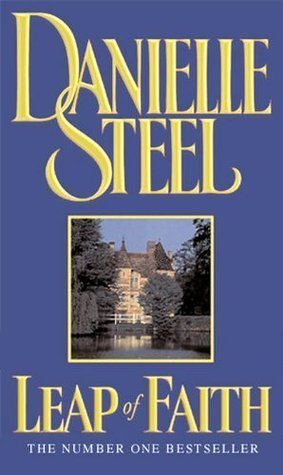 Book cover of Steel, D: Leap Of Faith by Danielle Steel