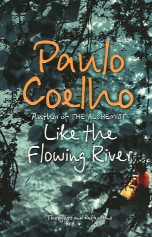 Book cover of Like The Flowing River: Thoughts And Reflections by PAULO translated by COSTA MARGARET JULL COELHO