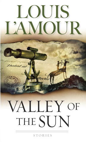 Book cover of Valley Of The Sun: Stories by Louis L'Amour
