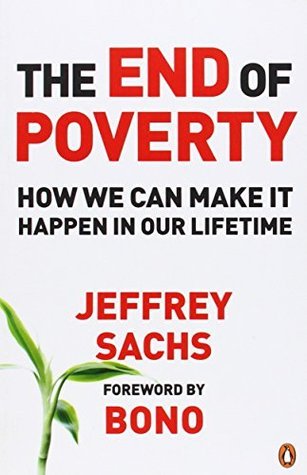 Book cover of The End of Poverty: How We Can Make It Happen in Our Lifetime by Jeffrey D. Sachs
