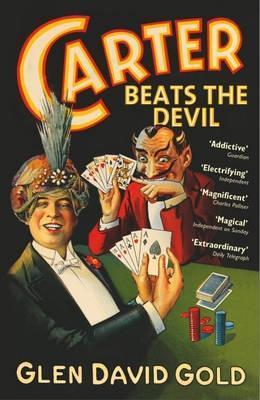 Book cover of Carter Beats The Devil by Glen David Gold