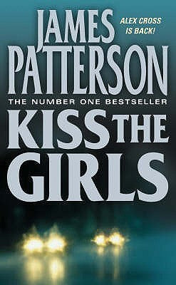 Book cover of Kiss The Girls by James  Patterson