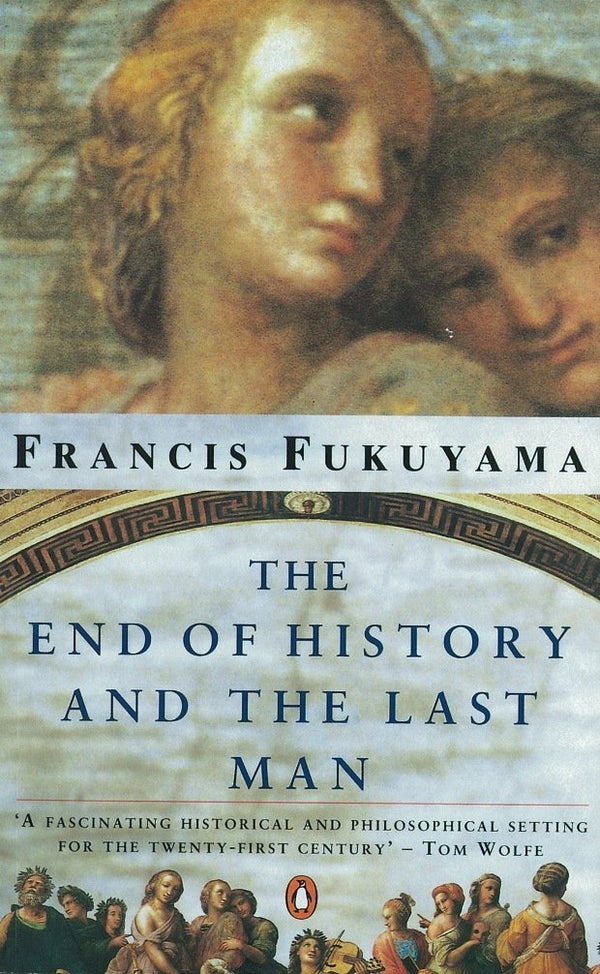 Book cover of The End Of History And The Last Man by Francis Fukuyama